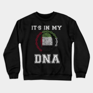 United Arab Emirates  It's In My DNA - Gift for UAE Emirati From United Arab Emirates Crewneck Sweatshirt